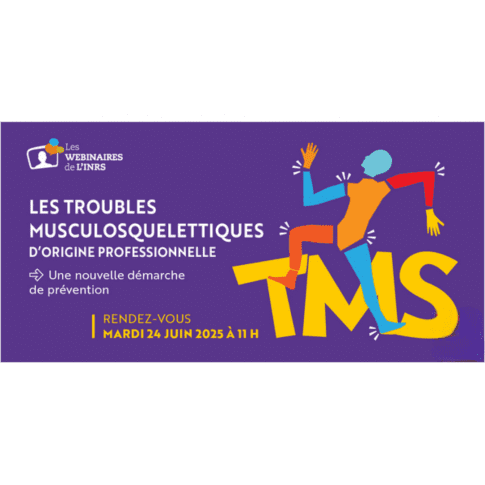 WEBINAIRE – LES TROUBLES MUSCULOSQUELETTIQUES (TMS) D'ORIGINE PROFESSIONNELLE : UNE NOUVELLE DEMARCHE DE PREVENTION